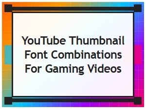 Dominant Font Duos for Gaming Thumbnails