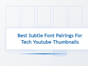 Subtle Tech Thumbnail Fonts for a Clean Look